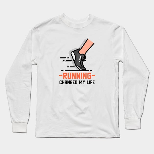 Running Changed My Life Long Sleeve T-Shirt by Mads' Store